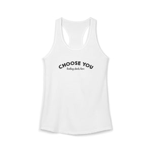 Choose You | Racerback Tank