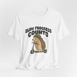 Slow Progress Counts | Hedgehog | Deluxe Tee