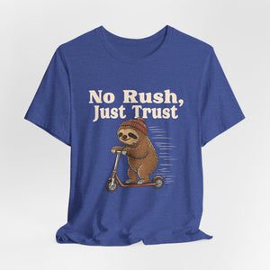 No Rush, Just Trust | Sloth | Deluxe Tee