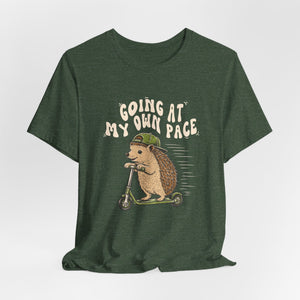 Going At My Own Pace | Hedgehog | Deluxe Tee