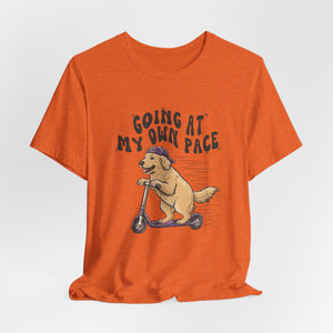 Going At My Own Pace | Dog t-shirt - Zenfull Heart self love and healing affirmation apparel