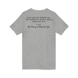 The World Is A Better Place With You In It | V-Neck