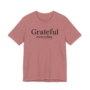 Grateful Everyday | Deluxe Tee
