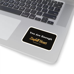 You Are Enough Sticker