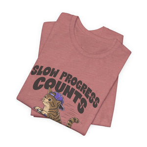 Slow Progress Counts | Cat | Deluxe Tee
