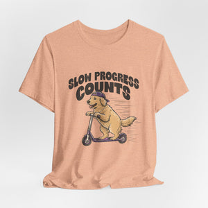 Slow Progress Counts | Dog | Deluxe Tee