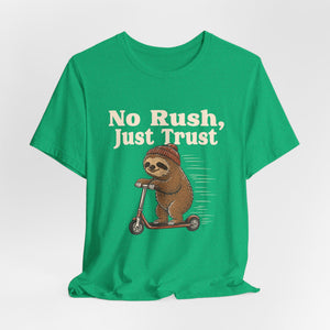 No Rush, Just Trust | Sloth | Deluxe Tee