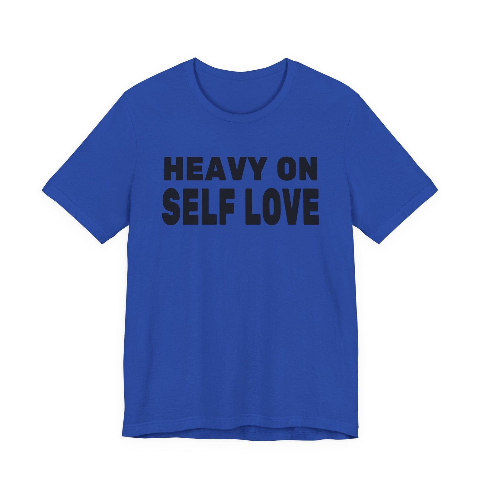 Heavy On Self Love | Deluxe Tee