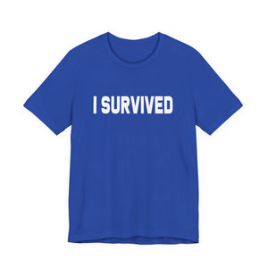 I Survived t-shirt - Zenfull Heart self love and healing affirmation apparel