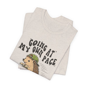 Going At My Own Pace | Hedgehog t-shirt - Zenfull Heart self love and healing affirmation apparel