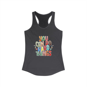 You Can Do Hard Things | Racerback Tank