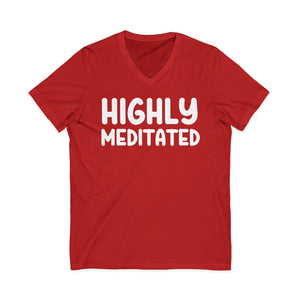 Highly Meditated v-neck shirt - Zenfull Heart self love and healing affirmation apparel