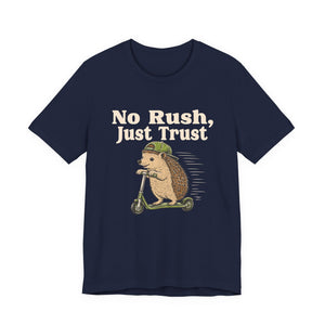 No Rush, Just Trust | Hedgehog t-shirt - Zenfull Heart self love and healing affirmation apparel