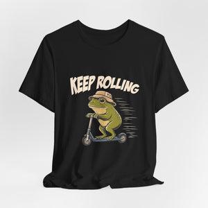 Keep Rolling | Frog t-shirt - Zenfull Heart self love and healing affirmation apparel
