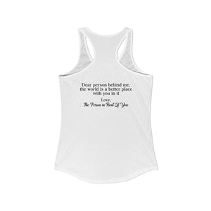 The World Is A Better Place With You In It | Racerback Tank