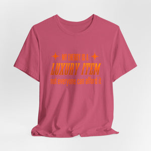 My Energy Is A Luxury Item t-shirt - Zenfull Heart self love and healing affirmation apparel