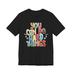 You Can Do Hard Things t-shirt - Zenfull Heart self love and healing affirmation apparel