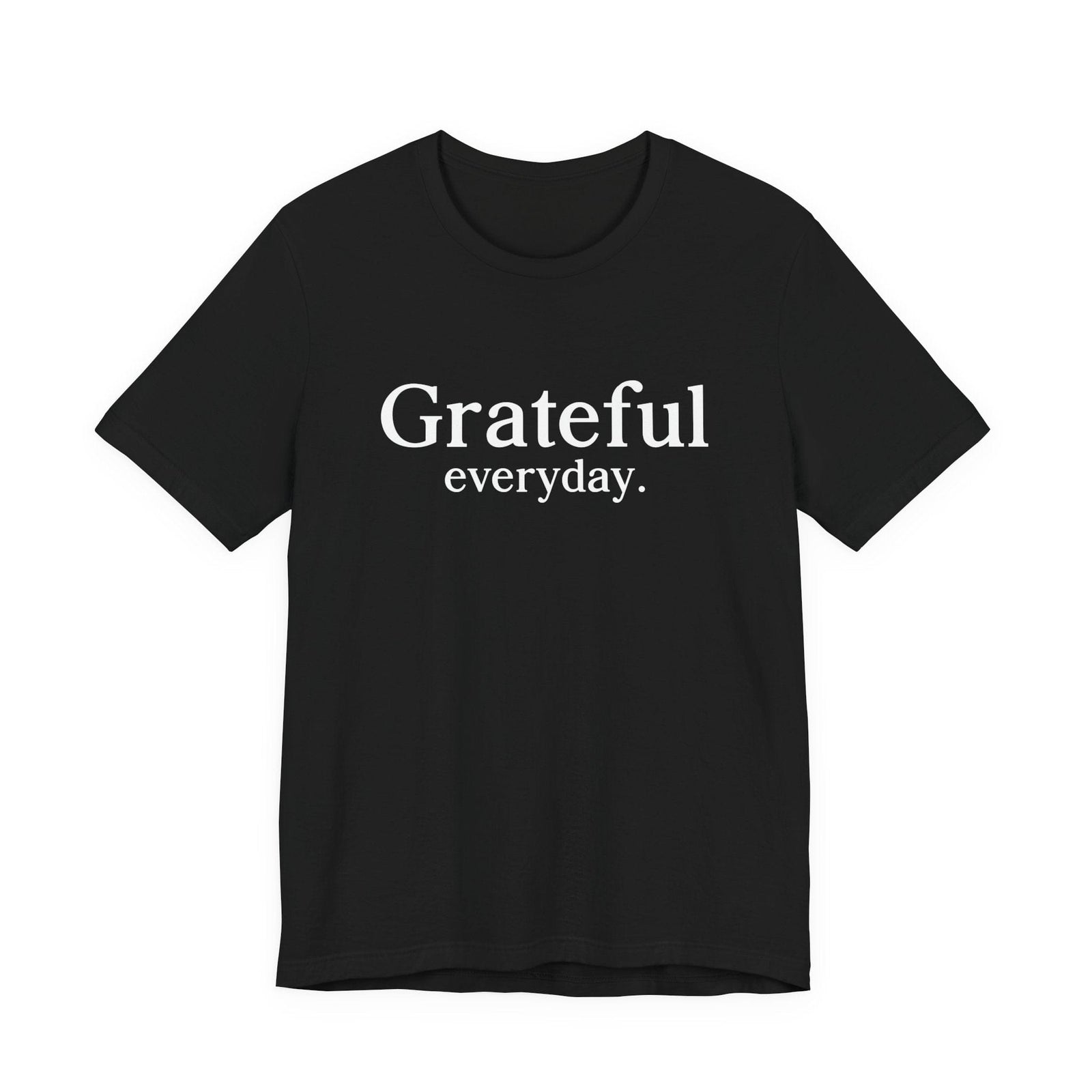 Grateful Everyday. | Deluxe Tee