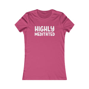 Highly Meditated women's t-shirt - Zenfull Heart self love and healing affirmation apparel