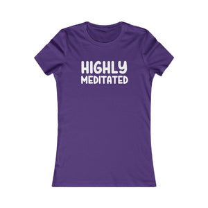 Highly Meditated women's t-shirt - Zenfull Heart self love and healing affirmation apparel