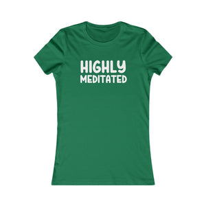 Highly Meditated women's t-shirt - Zenfull Heart self love and healing affirmation apparel