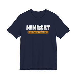 Mindset Is Everything | Deluxe Tee