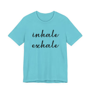 Inhale Exhale | Deluxe Tee