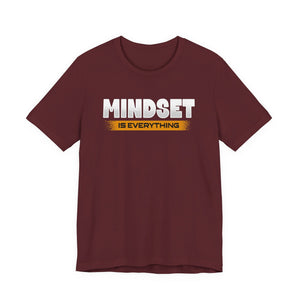 Mindset Is Everything | Deluxe Tee
