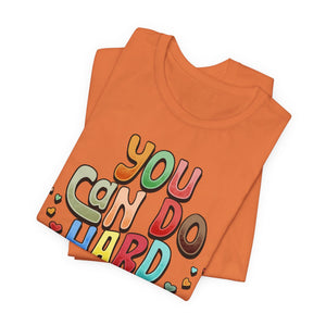 You Can Do Hard Things | Deluxe Tee