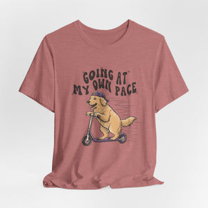 Going At My Own Pace | Dog | Deluxe Tee