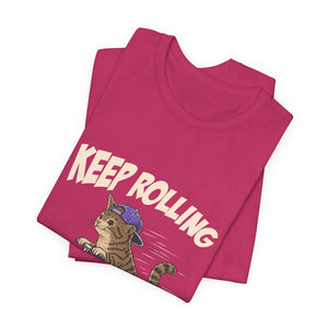 Keep Rolling | Cat t-shirt - Zenfull Heart self love and healing affirmation apparel