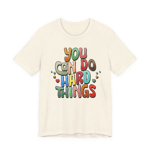 You Can Do Hard Things t-shirt - Zenfull Heart self love and healing affirmation apparel