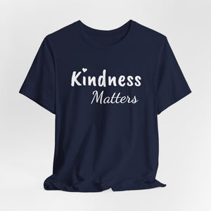 Kindness Matters | Deluxe Tee