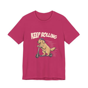 Keep Rolling | Dog t-shirt - Zenfull Heart self love and healing affirmation apparel