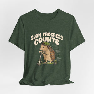 Slow Progress Counts | Hedgehog | Deluxe Tee