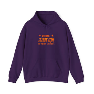 My Energy Is A Luxury Item | Hoodie