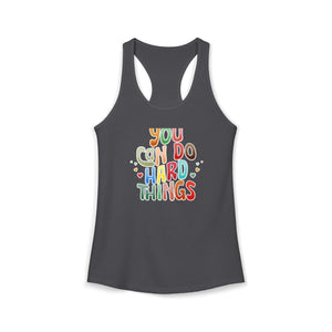 You Can Do Hard Things tank top - Zenfull Heart self love and healing affirmation apparel
