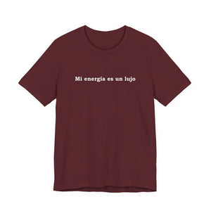 Mi Energía Es Un Lujo | Deluxe Tee