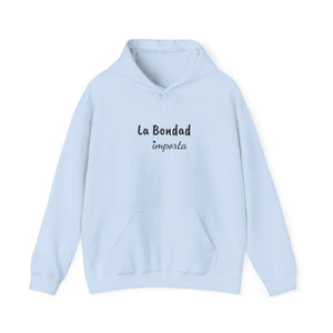 La Bondad Importa | Hoodie
