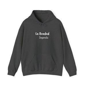 La Bondad Importa | Hoodie