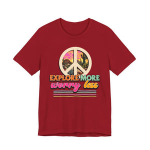 Explore More Worry Less t-shirt - Zenfull Heart self love and healing affirmation apparel