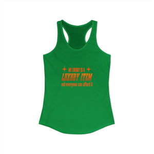 My Energy Is A Luxury Item tank top - Zenfull Heart self love and healing affirmation apparel