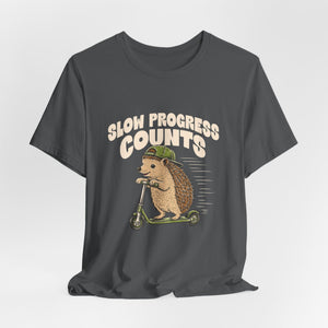 Slow Progress Counts | Hedgehog | Deluxe Tee