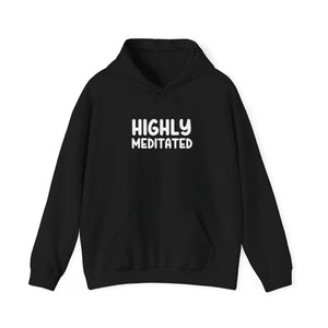 Highly Meditated hoodie - Zenfull Heart self love and healing affirmation apparel