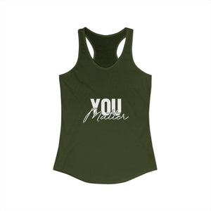 You Matter | To The Person Behind Me | Racerback Tank