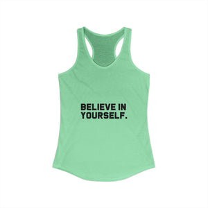 Believe In Yourself | Racerback Tank