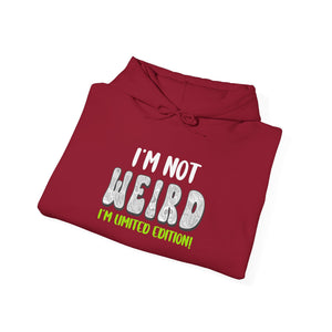 I'm Not Weird I'm Limited Edition! hoodie - Zenfull Heart self love and healing affirmation apparel