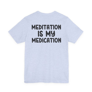 Highly Meditated t-shirt - Zenfull Heart self love and healing affirmation apparel