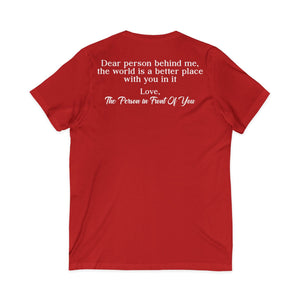 The World Is A Better Place With You In It | V-Neck