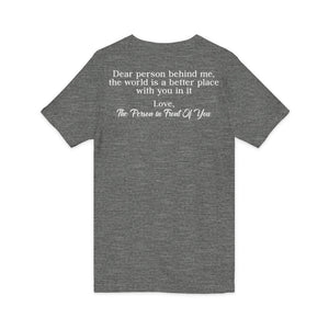 The World Is A Better Place With You In It | V-Neck